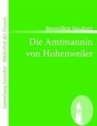 Benedikte Naubert - Die Amtmannin von Hohenweiler