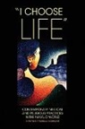 Maureen T. Schwarz, Maureen Trudelle Schwarz - I Choose Life