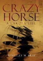 Kingsley M. Bray, MR Kingsley M Bray - Crazy Horse