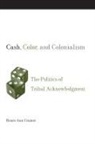 Renee Ann Cramer - Cash, Color, and Colonialism