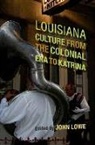 John (EDT) Lowe, John Lowe, John Wharton Lowe - Louisiana Culture from the Colonial Era to Katrina