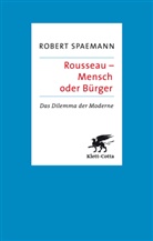 Robert Spaemann - Rousseau - Mensch oder Bürger