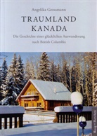 Angelika Grossmann - Traumland Kanada