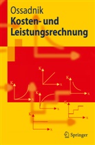 Wolfgang Ossadnik - Kosten- und Leistungsrechnung