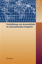 Thoma Drabinski, Thomas Drabinski, Ja Eschweiler, Jan Eschweiler, Ulrich Schmidt, Ulrich U. Schmidt - Preisbildung von Arzeimitteln im internationalen Vergleich