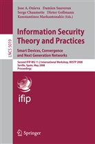 Serge Chaumette, Dieter Gollmann, Konstantinos Markantonakis, Jose A. Onieva, José A. Onieva, D. Sauveron... - Information Security Theory and Practices. Smart Devices, Convergence and Next Generation Networks