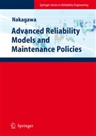Toshio Nakagawa - Advanced Reliability Models and Maintenance Policies