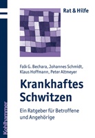 Peter Altmeyer, Falk Bechara, Falk G Bechara, Falk G. Bechara, Klaus Hoffmann, Johanne Schmidt... - Krankhaftes Schwitzen