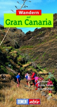 Dieter Schulze - Wandern auf Gran Canaria - 35 Touren