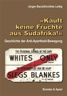 Jürgen Bacia, Dorothée Leidig - »Kauft keine Früchte aus Südafrika!«