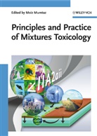 Moiz Mumtaz, Moi Mumtaz, Moiz Mumtaz - Principles and Practice of Mixtures Toxicology