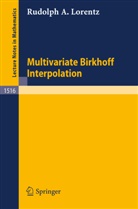 Rudolph A. Lorentz - Multivariate Birkhoff Interpolation