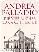 Andrea Palladio - Die vier Bücher zur Architektur