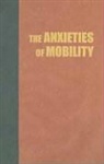 Johan A Lindquist, Johan A. Lindquist - The Anxieties of Mobility