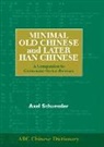 Axel Schuessler - Minimal Old Chinese and Later Han Chinese