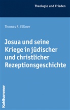 Thomas R Elßner, Thomas R. Elßner - Josua und seine Kriege in jüdischer und christlicher Rezeptionsgeschichte