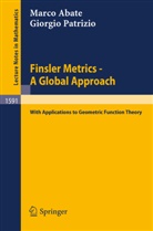 Marc Abate, Marco Abate, Giorgio Patrizio - Finsler Metrics - A Global Approach