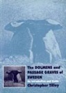 Christopher Tilley - The Dolmens and Passage Graves of Sweden