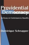 Dominique Schnapper, Dominique/ Taylor Schnapper, Schnapper Dominique - Providential Democracy