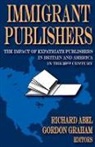 Richard Graham Abel, Richard Abel, Abel Richard, Cordon Graham, Gordon Graham - Immigrant Publishers