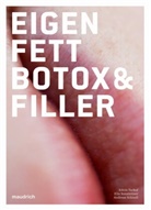 Andre Schindl, Andreas Schindl, Elis Sonnleitner, Edvin Turkof - Eigenfett, Botox & Filler
