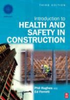 Ed Ferrett, Phil Hughes, Phil Ferrett Hughes - Introduction to Health and Safety in Construction