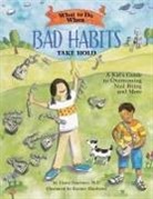 Dawn Huebner, Dawn Huebner Phd, Bonnie Matthews - What to Do When Bad Habits Take Hold