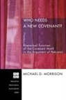 Michael D. Morrison, Michael Duane Morrison - Who Needs a New Covenant?