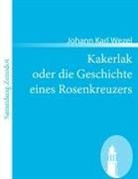 Johann K. Wezel, Johann Karl Wezel - Kakerlak oder die Geschichte eines Rosenkreuzers