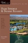 Christopher P. Baker - Explorer's Guide Palm Springs & Desert Resorts: A Great Destination