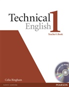 Celia Bingham, David Bonamy - Technical English - Level 1: Technical English 1 Teacher Book with CD-ROM