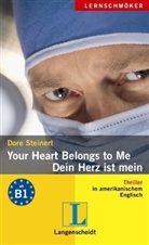 Dore Steinert - Your Heart Belongs to Me - Dein Herz ist mein