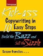 Gunelius, Susan Gunelius, Susan M Gunelius, Susan M. Gunelius - Kickass Copywriting in 10 Easy Steps