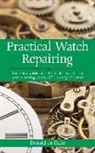 Donald de Carle, E. A. Ayres - Practical Watch Repairing