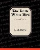 J. M. Barrie, James Matthew Barrie - The Little White Bird