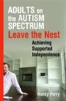 Nancy Perry, Nancy J. Perry - Adults on the Autism Spectrum Leave the Nest