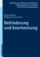 Markus Dederich, Georg Feuser u a, Wolfgan Jantzen, Wolfgang Jantzen - Behinderung und Anerkennung