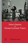 Kai-Shek Chiang, Chiang Kai-Shek, Kai-Shek, Chiang Kai-Shek - China's Destiny and Chinese Economic Theory