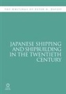 Davies, Peter Davies, Peter N. Davies - Japanese Shipping and Shipbuilding in the Twentieth-Century