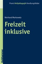 Reinhard Markowetz, Heinric Greving - Freizeit inklusive