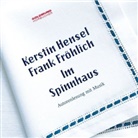 Frank Fröhlich, Kerstin Hensel, Kerstin Hensel, Frank Fröhlich - Im Spinnhaus, Audio-CD (Audio book)