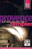 Cornelia Ziegler - Reise Know-How Provence - Auf den Spuren der Templer