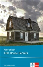Kathy Stinson - Fish House Secrets
