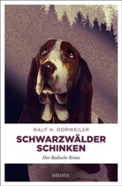 Ralf H Dorweiler, Ralf H. Dorweiler - Schwarzwälder Schinken