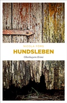 Nicola Förg - Hundsleben