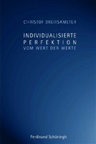 Christof Breitsameter - Individualisierte Perfektion