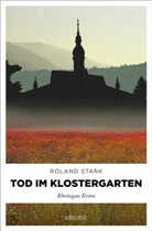 Roland Stark - Tod im Klostergarten