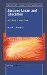 Donyell L. Roseboro - Jacques Lacan and Education: A Critical Introduction