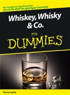 Jürgen Dubau, Perry Luntz - Whiskey, Whisky & Co. für Dummies