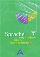 Sprache entdecken üben und nachschlagen: 7. Klasse
